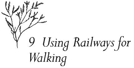Chapter 9 - Using Railways for Walking