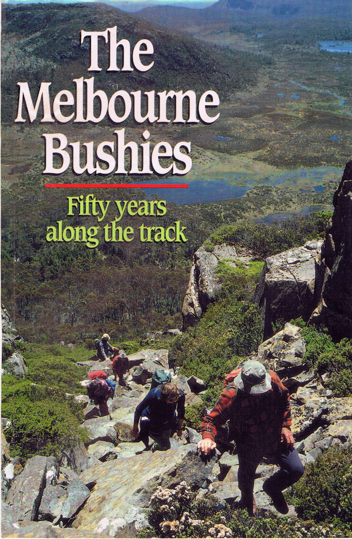 Book: "Melbourne Bushies - Fifty years along the track (1940-90)"
